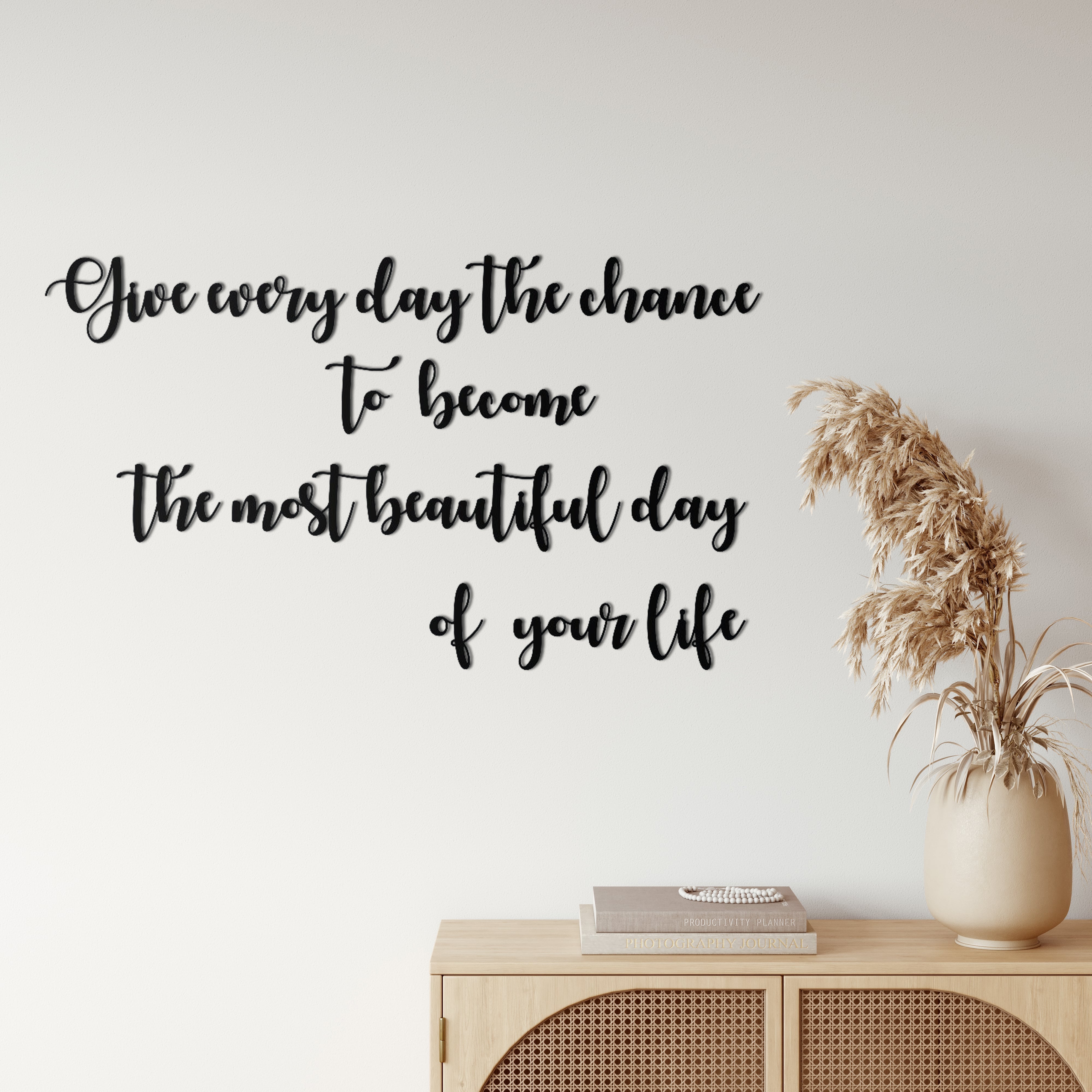 Give Every Day The Chance Metal Wall Decoration